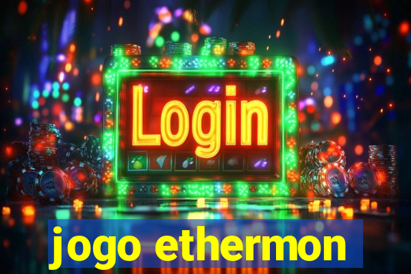 jogo ethermon